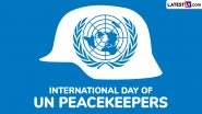 International Day of United Nations Peacekeepers 2025 Date: Here's the History and Significance of the Day That Honours the UN Peacekeepers