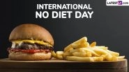 International No Diet Day 2025 Quotes, Images, Status and Messages: Break Free From Diet Culture Today