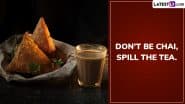 International Tea Day 2025 Captions, Puns and Funny Quotes: Shareable Messages and Images To Celebrate the Global Love for Tea