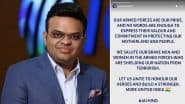 ‘We Salute Our Brave Men…’ ICC Chairman Jay Shah Sends Powerful Message Amid Rising Tension Between India and Pakistan (See Instagram Story)