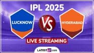 Lucknow Super Giants vs Sunrisers Hyderabad IPL 2025 Free Live Streaming Online: How To Watch LSG vs SRH Indian Premier League T20 Cricket Match Live Telecast on TV?
