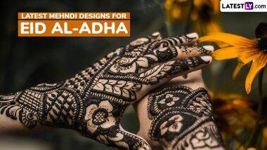 Latest Mehndi Designs for Eid al-Adha 2025: Beautiful Arabic Henna Patterns, Star, Crescent Moon and Flower Motifs and Traditional Mehendi Ideas To Ace Your Ethnic Style Game on the Festival (Watch Videos)