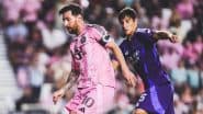 Inter Miami 0-3 Orlando City, MLS 2025: Luis Muriel, Marco Pasalic Hand Lionel Messi and Co Defeat in Florida Derby (Watch Goal Video Highlights)