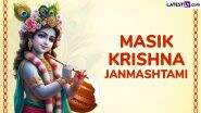 Masik Krishna Janmashtami 2025 Wishes & Lord Krishna HD Images: WhatsApp Status, Wallpapers, Facebook Greetings and SMS To Share on Monthly Observance