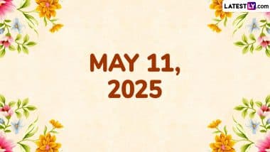 May 11, 2025 Special Days: Which Day Is Today? Know Holidays, Festivals, Events, Birthdays, Birth and Death Anniversaries Falling on Today's Calendar Date