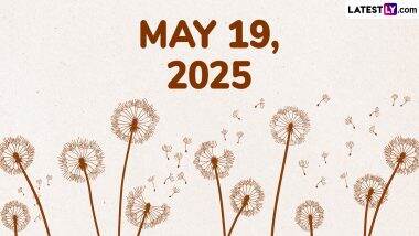 Special Days on May 19, 2025: Know Festivals, Famous Birthdays, Birth and Death Anniversaries