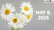 May 8, 2025 Special Days: Which Day Is Today? Know Holidays, Festivals, Events, Birthdays, Birth and Death Anniversaries Falling on Today's Calendar Date