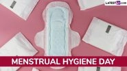 Menstrual Hygiene Day 2025: Powerful Quotes, Sayings and Slogans To Raise Awareness and End Period Stigma