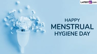 Menstrual Hygiene Day 2025 Messages: Meaningful Quotes and Images To Spread Awareness and Support Menstrual Health