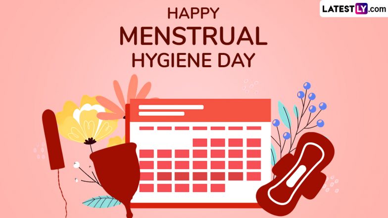 Menstrual Hygiene Day 2025 Quotes and Messages: Share Images, Sayings and Words That Break Stigma and Promote Period Positivity