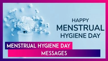Menstrual Hygiene Day 2025 Messages, Powerful Quotes & Sayings To Raise Awareness Menstrual Health