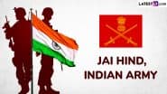 Jai Hind Images and Messages for Indian Army Soldiers: Quotes of Bravery and Patriotism To Express Pride for Armed Forces and Pray for Their Safety Amid Operation Sindoor
