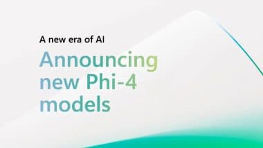Microsoft Phi-4 Reasoning, Microsoft Phi-4 Reasoning Plus and Microsoft Phi-4 Mini Reasoning SLMs Launched Today, All Achieve Higher Performance on Complex Tasks