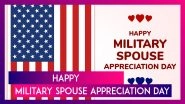 Military Spouse Appreciation Day 2025 Wishes & Messages To Honour The Spouses Of Armed Forces