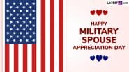 Military Spouse Appreciation Day 2025 Messages: Share Heartfelt Quotes, Greetings, Images, Sayings and HD Wallpapers To Honour the Spouses of Armed Forces
