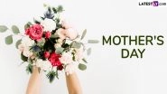 Mother&rsquo;s Day 2025 Quotes, Images and Greetings: Beautiful Messages To Honour and Celebrate Mum