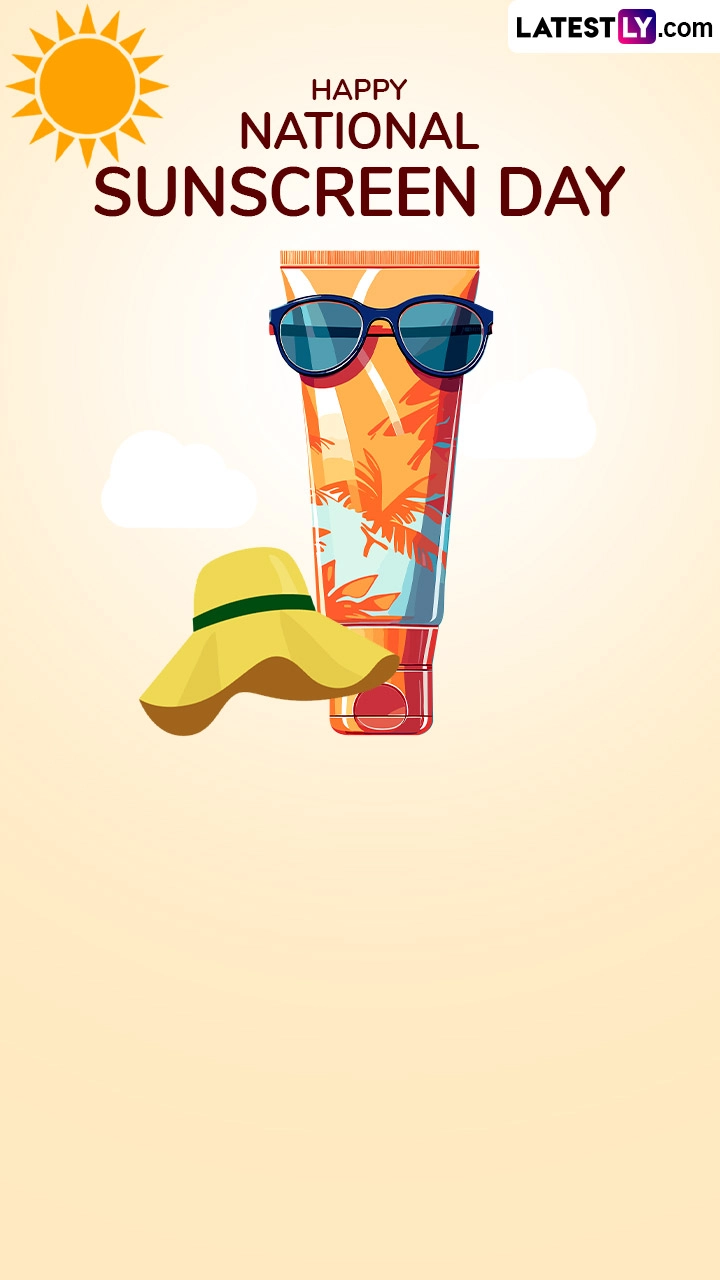 National Sunscreen Day 2025 Messages and Quotes: Stay Protected, Stay Radiant
