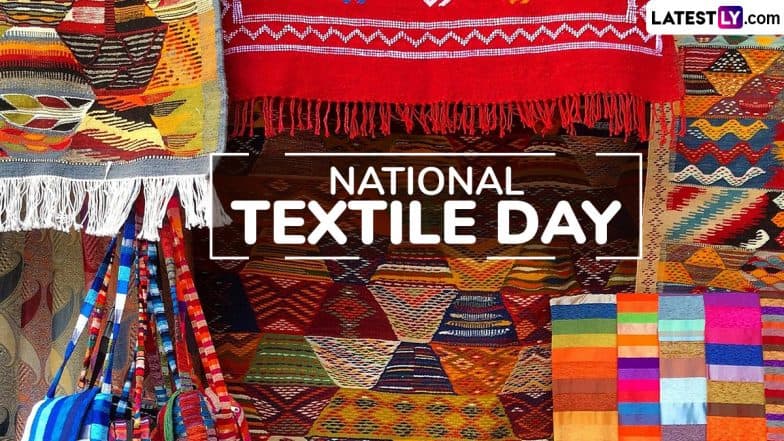 National Textile Day 2025 Images and HD Wallpapers for Free Download Online: Wish Happy Textile Day With WhatsApp Messages, Quotes and Greetings