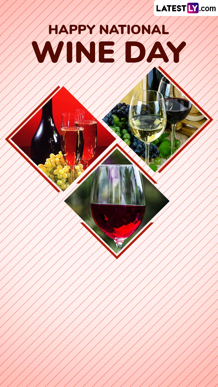 Happy Wine Day 2025 Greetings and Wishes To Celebrate With Cheers and Toasts!