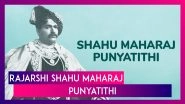 Rajarshi Shahu Maharaj Punyatithi 2025 Messages and Images Honouring a Great Social Reformer