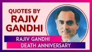 Rajiv Gandhi Death Anniversary 2025: Quotes, Messages & Sayings To Honour the Former Prime Minister