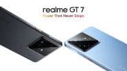 Realme GT 7 Series Launch Confirmed on May 27, 2025 in Global Market, Will Includes Realme GT 7 and Realme GT 7T Smartphones; Check Expected Price, Specifications and Features
