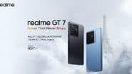 Realme GT 7, Realme GT 7T Launch on May 27, 2025 With Powerful MediaTek Dimensity Processors; Check Expected Price Range, Specifications and Features of Realme GT 7 Series