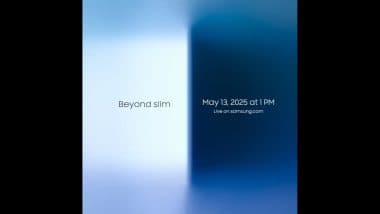 Samsung Galaxy S25 Edge Launch Confirmed on May 13, 2025 With 'Beyond Slim' Design; Check Expected Price, Specifications and Features
