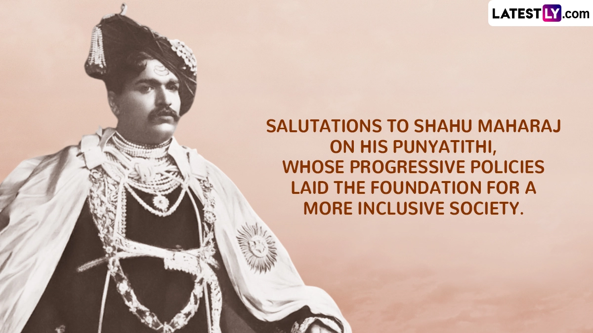 Salutations to Shahu Maharaj on His Punyatithi, Whose Progressive Policies Laid the Foundation for a More Inclusive Society.
