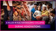 Kalyan Building Collapse: 6 Dead After 4th Floor of Shri Saptashringi Building Collapses During Renovation, Maharashtra CM Devendra Fadnavis Announces Financial Assistance for Victims&rsquo; Families