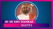 Sri Sri Ravi Shankar Birthday Special: Quotes on Life, Faith and Wisdom by Indian Spiritual Guru