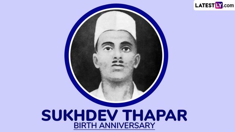 Sukhdev Thapar Birth Anniversary 2025: Remembering the Indian Revolutionary Who Fought Against the British Raj For India's Freedom