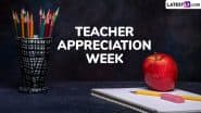 Teacher Appreciation Week 2025 Start and End Dates: Know All About the Week That Honours the Role of Teachers in the Life of Students
