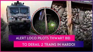Train Sabotage Thwarted: Alert Loco Pilots Foil Bid To Derail 2 Trains, Including Rajdhani Express, in Uttar Pradesh’s Hardoi