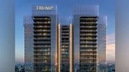 Trump Towers&rsquo; Luxury Project at Gurgaon Fully Sold Out on Day 1 of Launch, Recorded INR 3250 Crore, Announce Smartworld Developers and Tribeca Developers