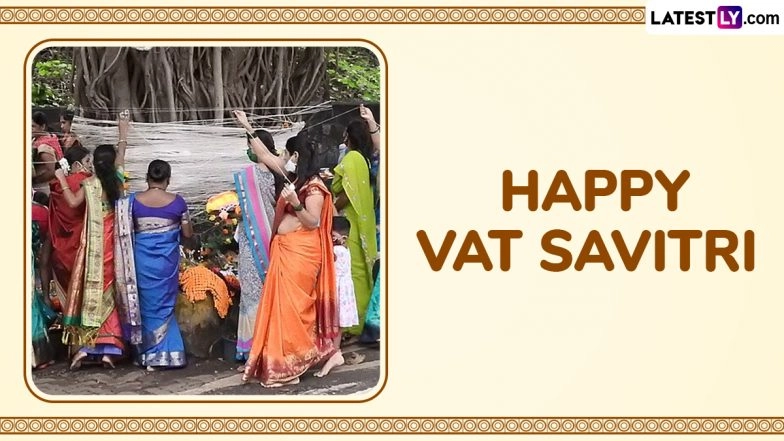 Happy Vat Savitri 2025 Greetings: Share Savitri Brata Messages, Wishes, HD Images, Quotes and Wallpapers To Celebrate the Hindu Festival