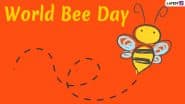 World Bee Day 2025 Date and Theme: Know History & Significance of the Day That Highlights the Roles of Bees and Other Pollinators in the Ecosystem