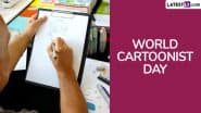 World Cartoonist Day 2025 Date, History and Significance: Celebrating the Art and Impact of Cartoonists Worldwide