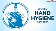 World Hand Hygiene Day 2025 Messages and Slogans: Share Quotes, Greetings, HD Images, Sayings and Wallpapers To Raise Awareness on Hand Hygiene