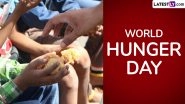 World Hunger Day 2025 Date, History and Significance: Raising Awareness About Hunger, Poverty and Food Crisis and Why It Matters Globally
