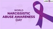 World Narcissistic Abuse Awareness Day 2025 Quotes, Slogans and Images: Send WhatsApp Messages, HD Wallpapers and Photos To Raise Awareness