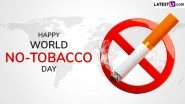 World No-Tobacco Day 2025 Quotes and Slogans: Send Messages, Powerful Sayings, Images and HD Wallpapers To Say No to Tobacco