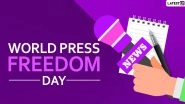 World Press Freedom Day 2025 Wishes, Quotes and Images To Highlight the Importance of Free Expression