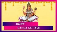 Ganga Saptami 2025 Wishes, Images and Greetings: Seek Blessings of Maa Ganga on Ganga Jayanti