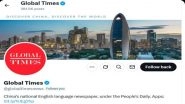 Global Times X Account Restored: X Handle of China&rsquo;s Newspaper Now Accessible in India