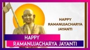 Ramanujacharya Jayanti 2025 Wishes and Images: Celebrating the Legacy of the Great Vaishnavite Saint