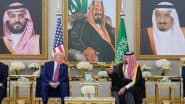 Donald Trump Saudi Arabia Visit: Crown Prince Mohammed Bin Salman Welcomes US President to Kingdom as US Leader Begins 4-Day Middle East Tour (See Pics and Video)