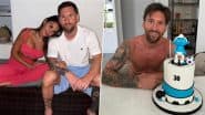 Lionel Messi’s Wife Antonela Roccuzzo Wishes Husband Happy Birthday, Calls Argentine Star ‘Grumpy Old Man’ in Heartfelt Post
