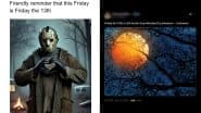 It’s Friday the 13th and Also Jason Voorhees’ Birth Date, So of Course, the Internet Is Going Wild With Funny Memes, Jokes and Eerie Posts