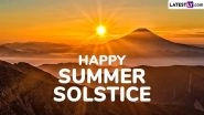 Summer Solstice 2025 Wishes: Share Happy First Day of Summer Quotes, Messages and Greetings To Celebrate June Solstice, the Longest Day of the Year